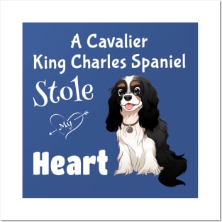 My Tri-Colored Cavalier King Charles Spaniel Stole My Heart Posters and Art